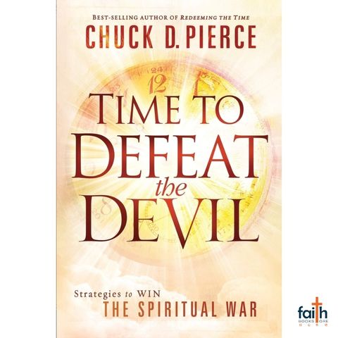 malaysia-online-christian-bookstore-faith-book-store-english-book-time-to-defeat-the-devil-strategies-to-win-the-spiritual-war-chuck-d-pierce-charisma-house-9781616382780-800x800-1