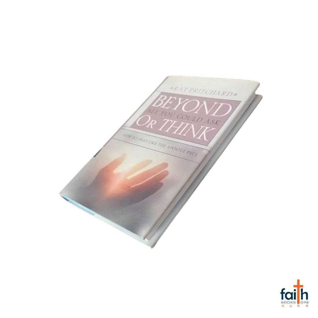 malaysia-online-christian-bookstore-faith-book-store-english-book-beyond-all-you-could-ask-or-think-how-to-pray-like-the-apostle-paul-ray-pritchard-moody-publishers-9780802435682-800x800-8