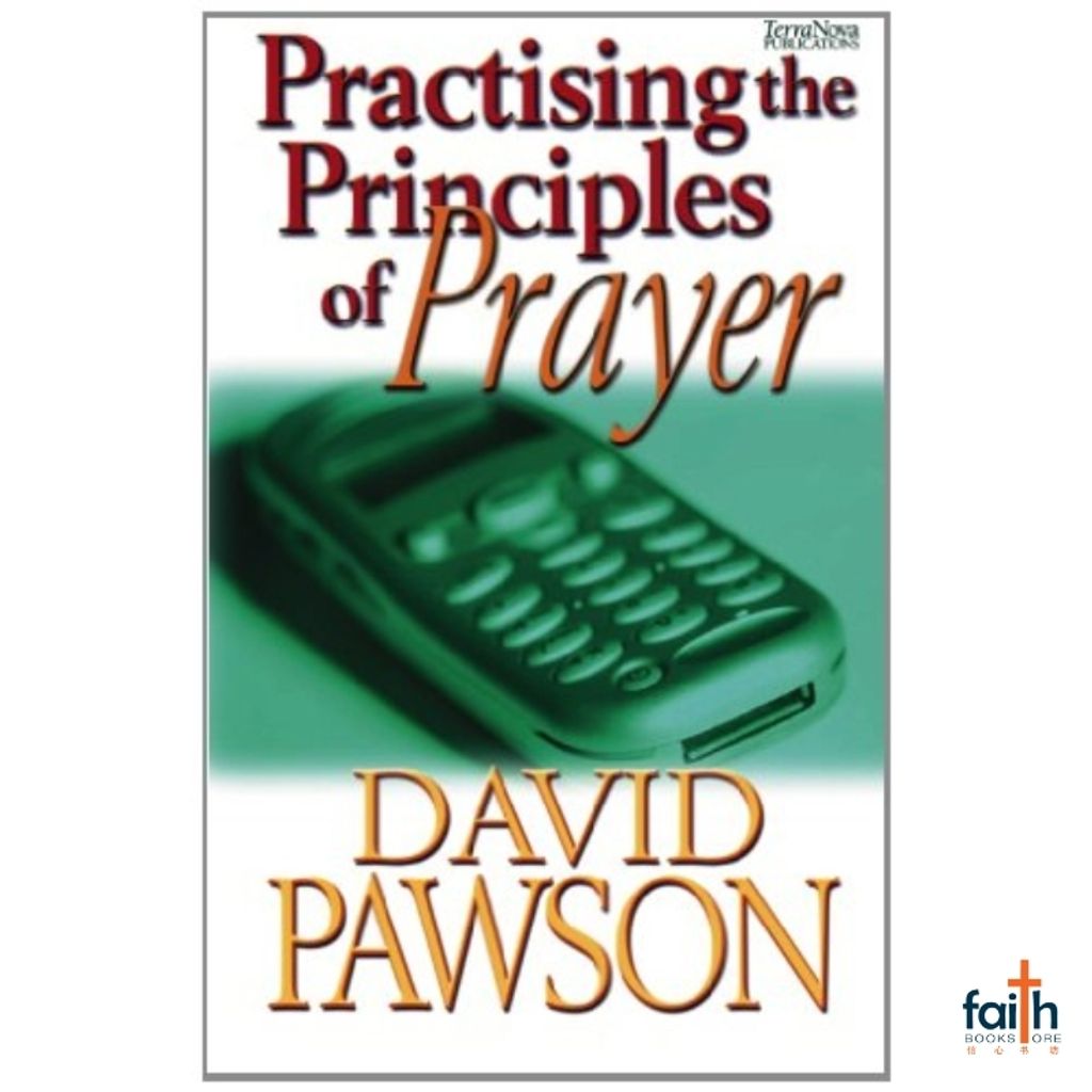 malaysia-online-christian-bookstore-faith-book-store-english-book-practising-the-principles-of-prayer-david-pawson-terra-nova-publications-9781901949582-800x800-1