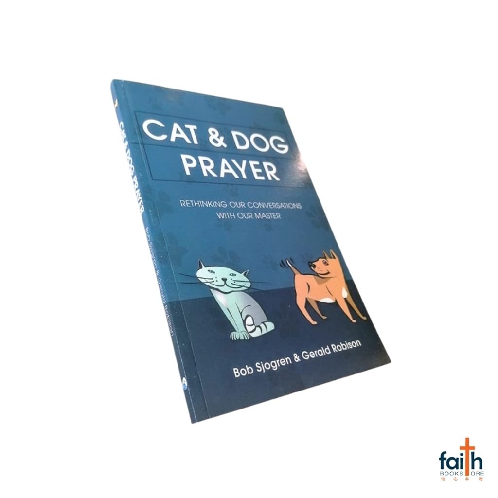 malaysia-online-christian-bookstore-faith-book-store-english-book-cat-and-dog-prayer-rethinking-our-conversations-with-our-master-bob-sjogren-gerald-robison-pvm-harvest-resources-biblica-9789670341002-800x800-3