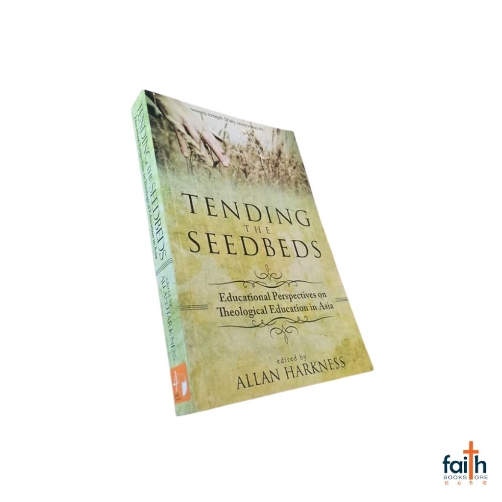 malaysia-online-christian-bookstore-faith-book-store-english-book-tending-the-seedbeds-educational-perspectives-on-theological-education-in-asia-allan-harkness-asia-theological-association-9789719480327-800x800-7