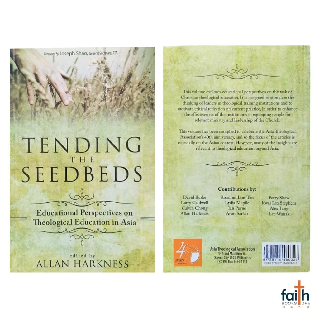 malaysia-online-christian-bookstore-faith-book-store-english-book-tending-the-seedbeds-educational-perspectives-on-theological-education-in-asia-allan-harkness-asia-theological-association-9789719480327-800x800-1