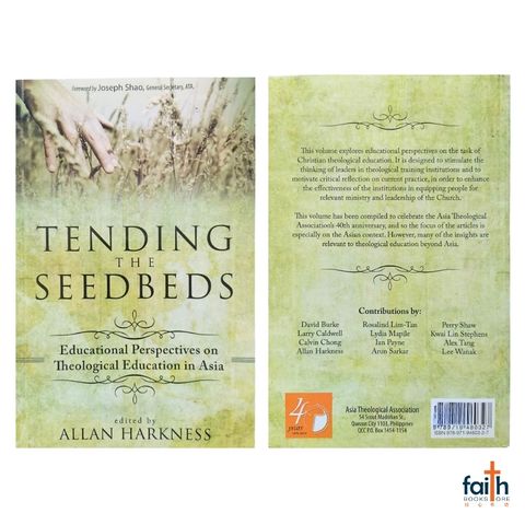 malaysia-online-christian-bookstore-faith-book-store-english-book-tending-the-seedbeds-educational-perspectives-on-theological-education-in-asia-allan-harkness-asia-theological-association-9789719480327-800x800-1