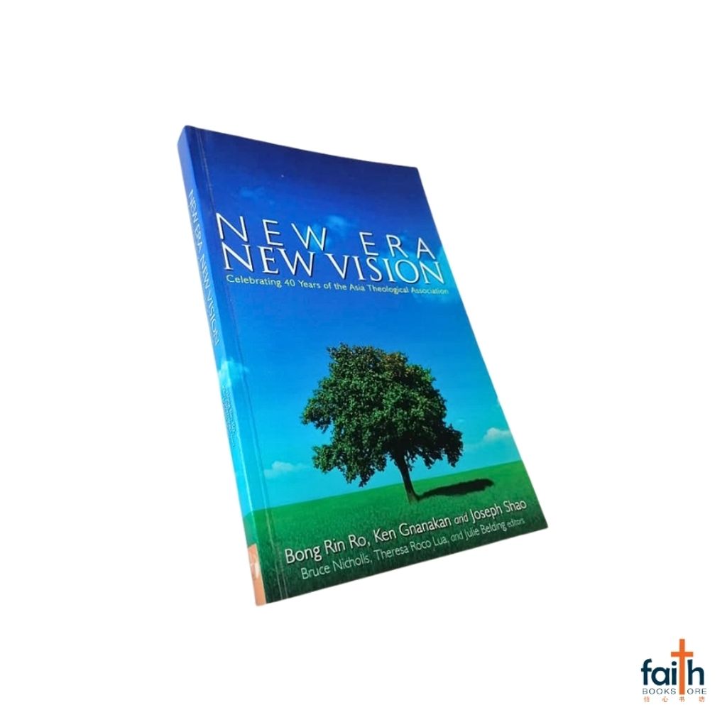 malaysia-online-christian-bookstore-faith-book-store-english-book-new-era-new-vision-celebrating-40-years-of-the-asia-theological-association-asia-theological-association-9789719480341-800x800-6