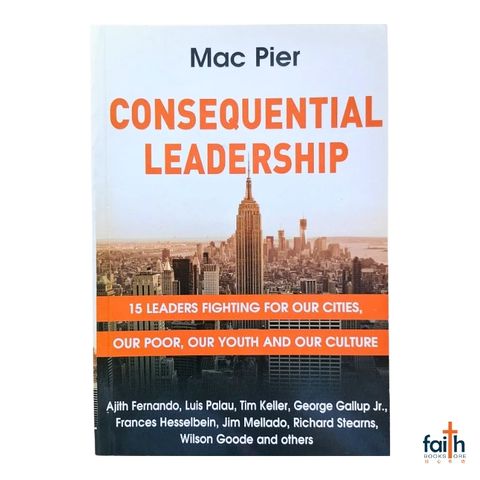malaysia-online-christian-bookstore-faith-book-store-english-book-consequential-leadership-15-leaders-fighting-for-our-cities-poor-youth-and-our-culture-mac-pier-pvm-harvest-resources-ivp-books-9789670341064-800x800-1