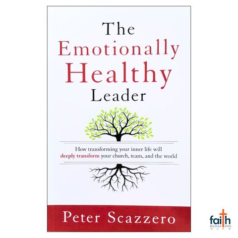 malaysia-online-christian-bookstore-faith-book-store-english-book-the-emotionally-healthy-leader-transforming-inner-life-deeply-transform-church-team-the-world-peter-scazzero-zondervan-canaanland-9780310525363-800x800-2