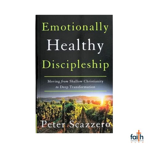 malaysia-online-christian-bookstore-faith-book-store-english-book-emotionally-healthy-discipleship-moving-from-shallow-christianity-to-deep-transformation-peter-scazzero-zondervan-canaanland-9780310109518-800x800-2