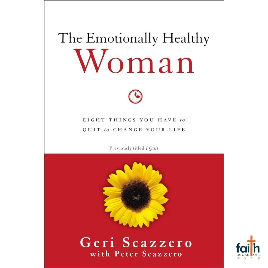 malaysia-online-christian-bookstore-faith-book-store-english-book-the-emotionally-healthy-woman-eight-things-you-have-to-quit-to-change-your-life-geri-peter-scazzero-zondervan-canaanland-9780310342304-800x800-1