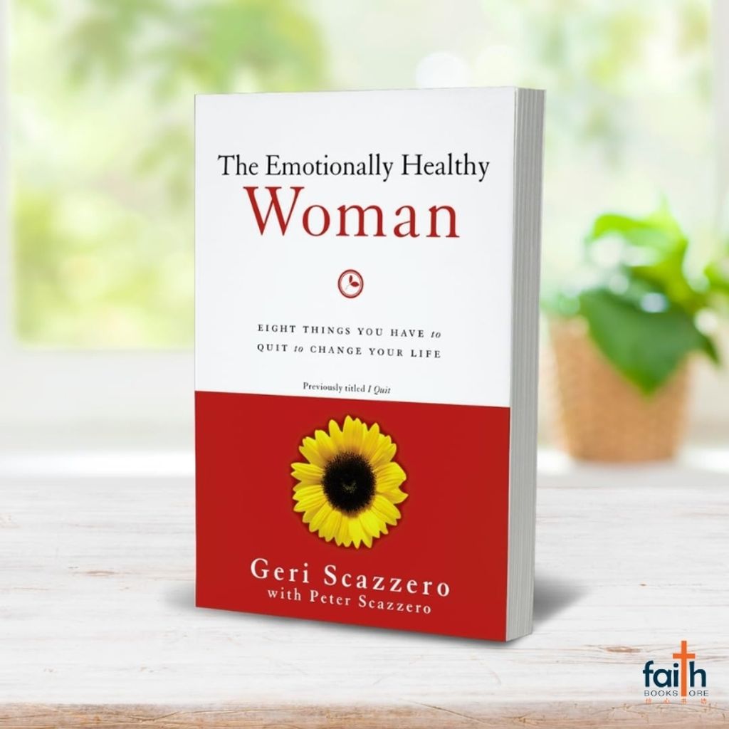 malaysia-online-christian-bookstore-faith-book-store-english-book-the-emotionally-healthy-woman-eight-things-you-have-to-quit-to-change-your-life-geri-peter-scazzero-zondervan-canaanland-9780310342304-800x800-9
