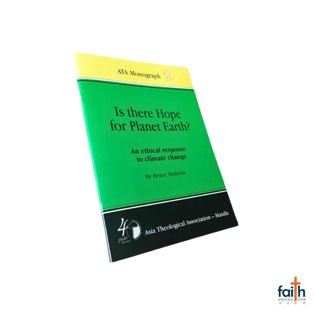malaysia-online-christian-bookstore-faith-book-store-english-book-is-there-hope-for-planet-earth-an-ethical-response-to-climate-change-ATA-monograph-2-bruce-nicholls-asia-theological-association-9789719480358-3
