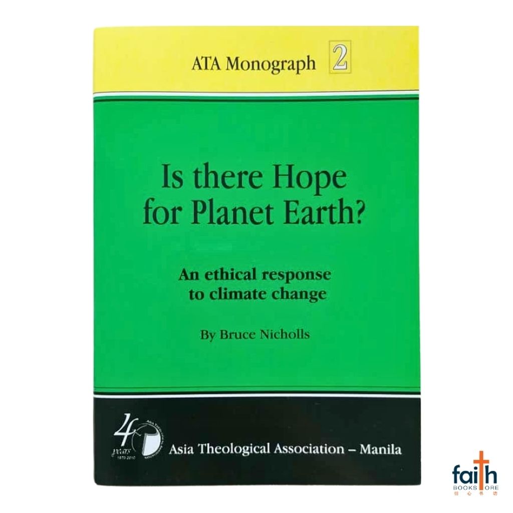 malaysia-online-christian-bookstore-faith-book-store-english-book-is-there-hope-for-planet-earth-an-ethical-response-to-climate-change-ATA-monograph-2-bruce-nicholls-asia-theological-association-9789719480358-1