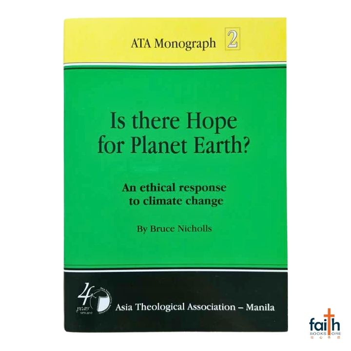 malaysia-online-christian-bookstore-faith-book-store-english-book-is-there-hope-for-planet-earth-an-ethical-response-to-climate-change-ATA-monograph-2-bruce-nicholls-asia-theological-association-9789719480358-1