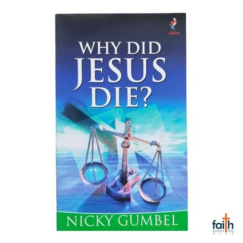 malaysia-online-christian-bookstore-faith-book-store-english-book-why-did-jesus-die-nicky-gumbel-charlie-mackesy-alpha-kingsway-9781842911983-800x800-1