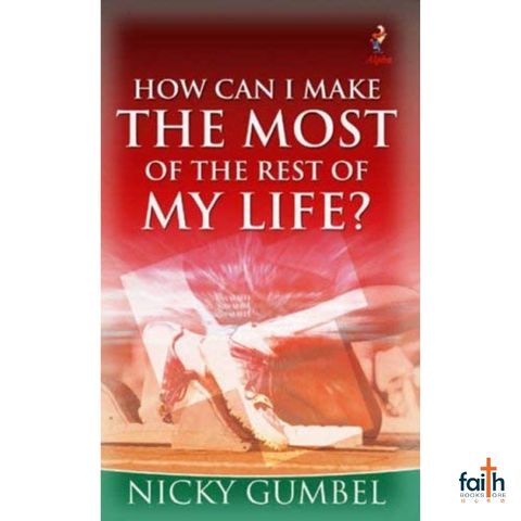 malaysia-online-christian-bookstore-faith-book-store-english-book-how-can-i-make-the-most-of-the-rest-of-my-life-nicky-gumbel-charlie-mackesy-alpha-kingsway-communications-9781842912058-800x800-1