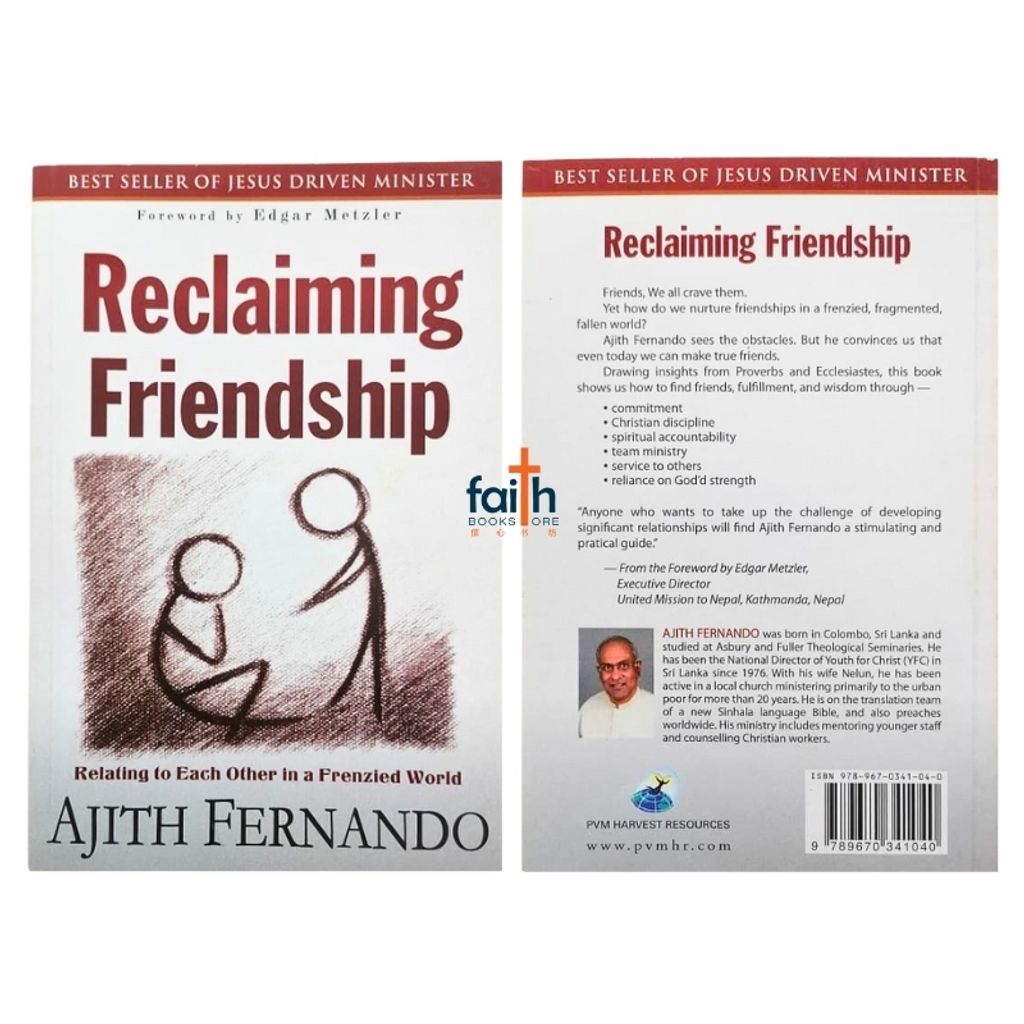 malaysia-online-christian-bookstore-faith-book-store-reclaiming-friendship-ajith-fernando-relating-to-each-other-in-a-frienzied-world-paperback-softcover-pvm-harvest-resources-9789670341040-2