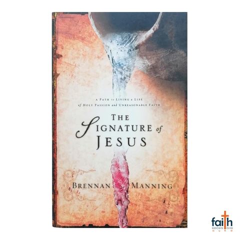 malaysia-online-christian-bookstore-faith-book-store-english-book-the-signature-of-jesus-brennan-manning-soft-cover-multnomah-9781590523506-special-discount-1