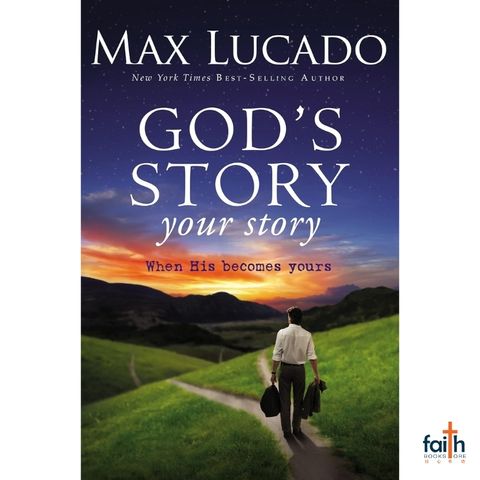malaysia-online-christian-bookstore-faith-book-store-english-book-god's-story-your-story-when-his-become-yours-max-lucado-zondervan-9780310335023-special-discount-1