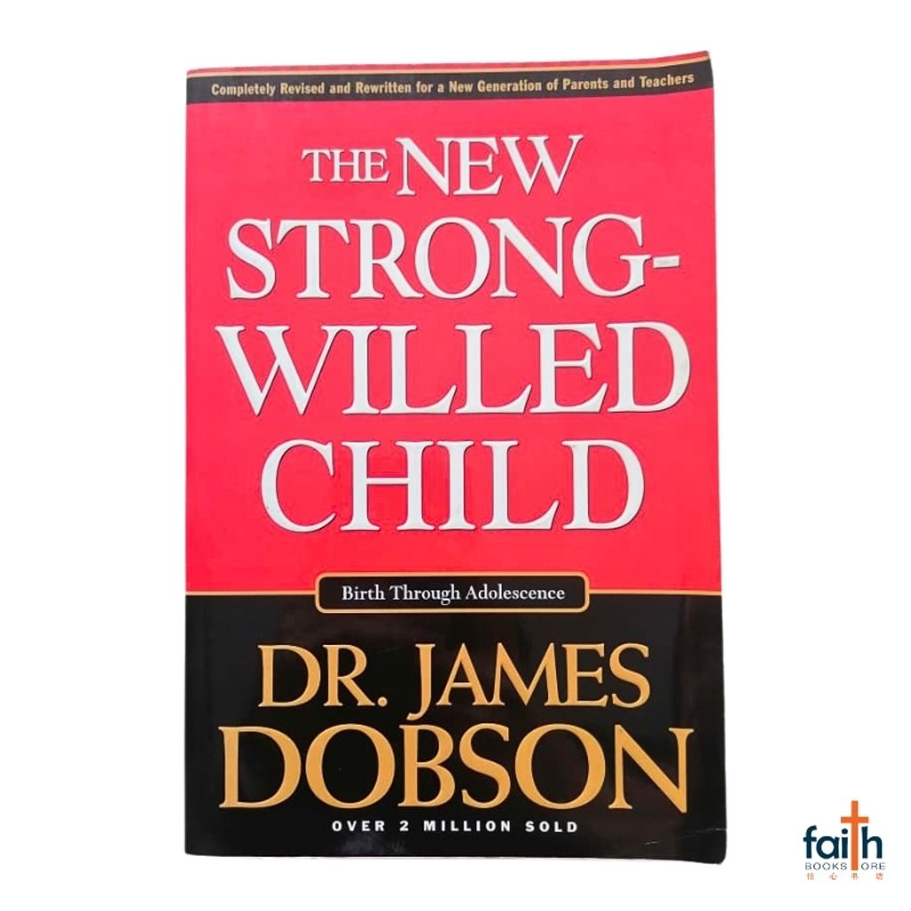 malaysia-online-christian-bookstore-faith-book-store-english-book-the-new-strong-willed-child-birth-through-adolescence-dr.-james-dobson-tyndale-house-publisher-softcover-9781414313634-special-discount-1