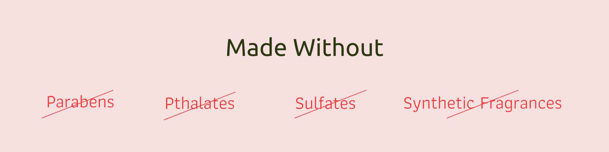 Made Without Paraben Pthalates Sulfate Syn Fragrance jpg