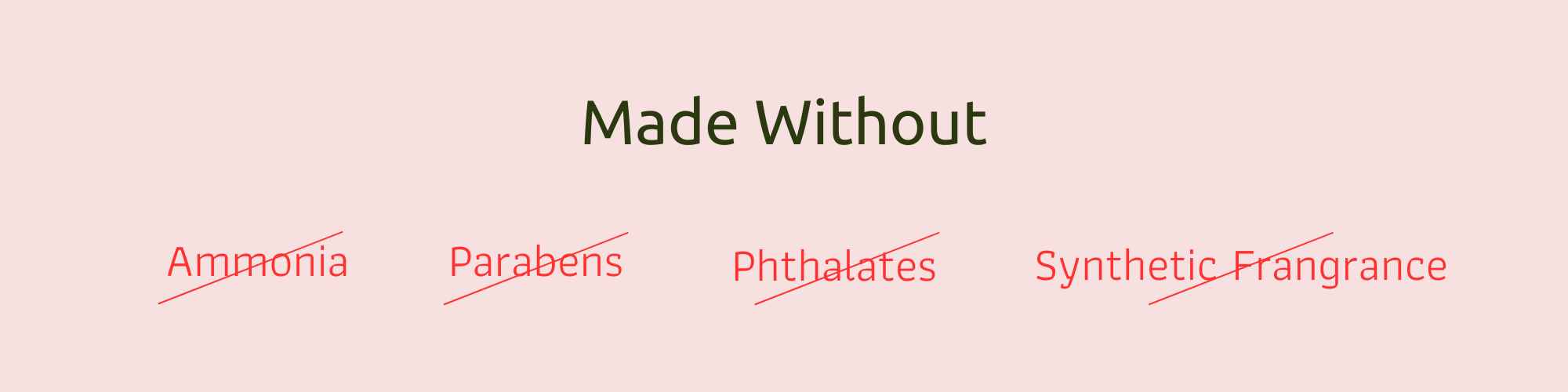 Made Without Ammonia Parabens Pthalates Syn Fragrance