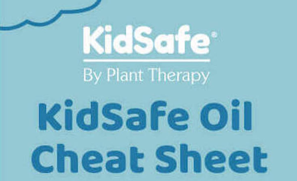 KidSafe Oil Cheat Sheet