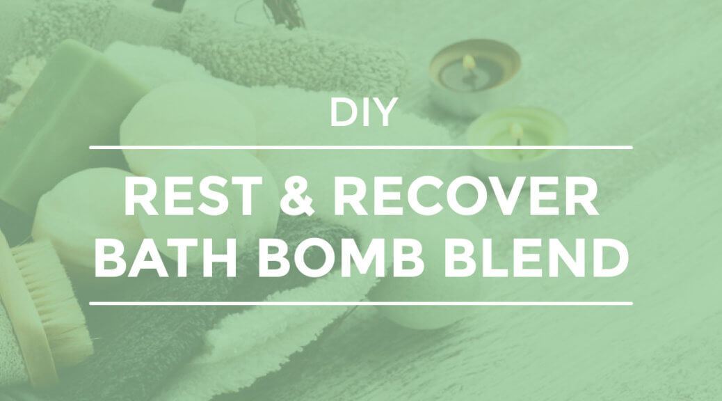 PlantTherapy-Blog-DIYRestRecoverBathBomb-Featured-1038x576.jpeg