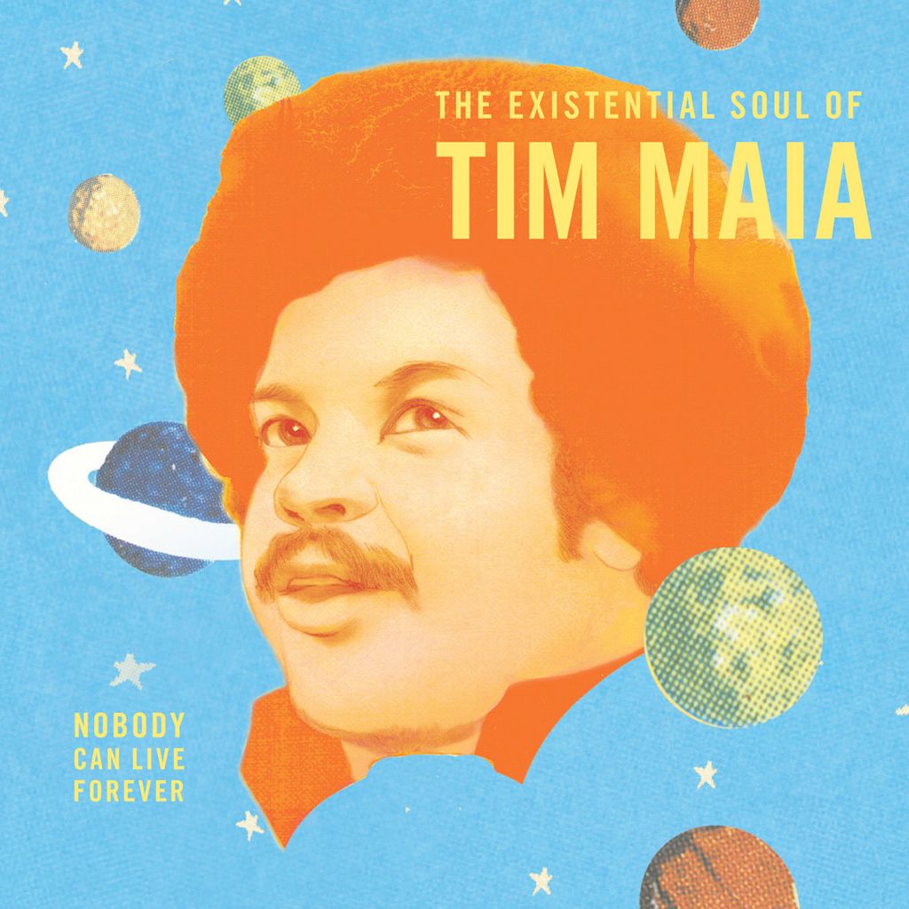 Tim-Maia-The-Existential-Soul-of-Tim-Maia-Nobody-Can-Live-Forever.jpg