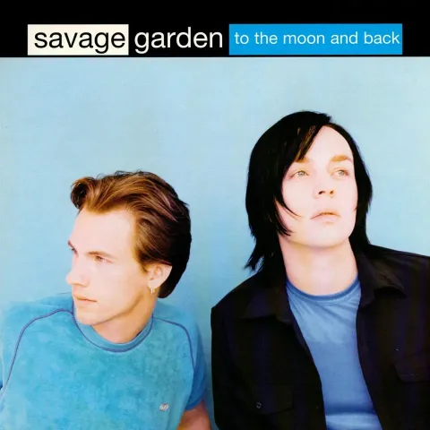 1-savage-garden-to-the-moon-and-back