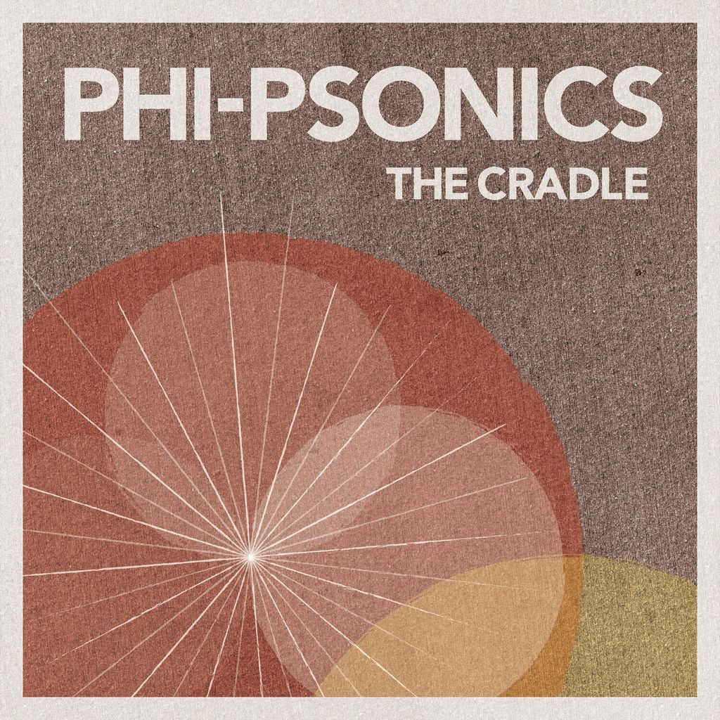 1-Phi-Psonics_The-Cradle_Digital-Cover_1-Front_v1.jpg