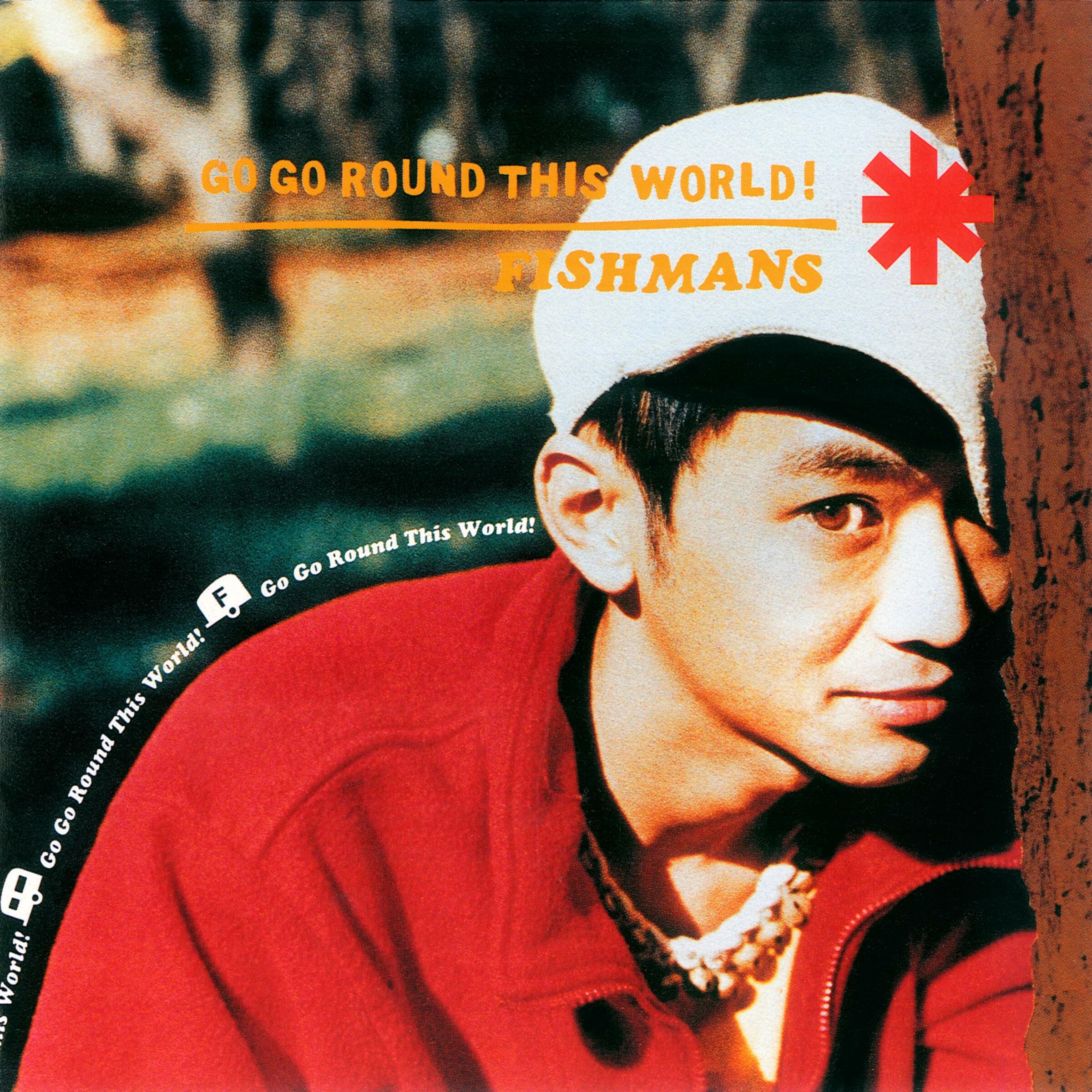 Fishmans - Go Go Round This World!(LTD Edition)