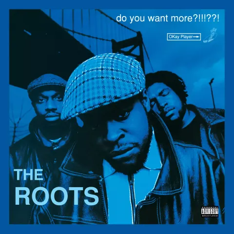 The Roots_ Do You Want More