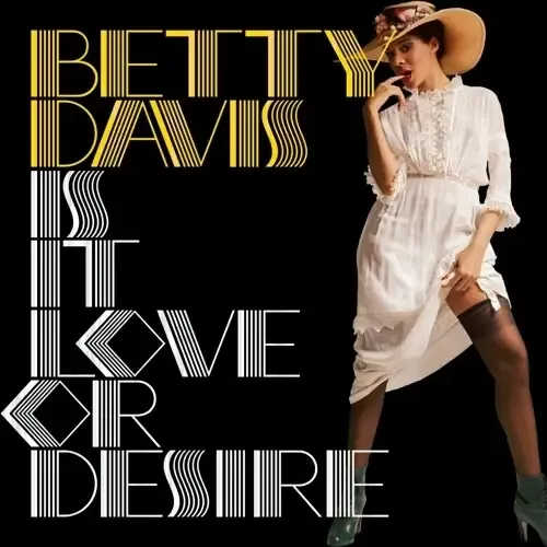 bettydavis_isitloveordesire_974x