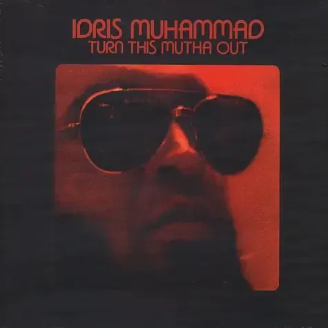 1-idris-muhammad-turn-this-mutha-out
