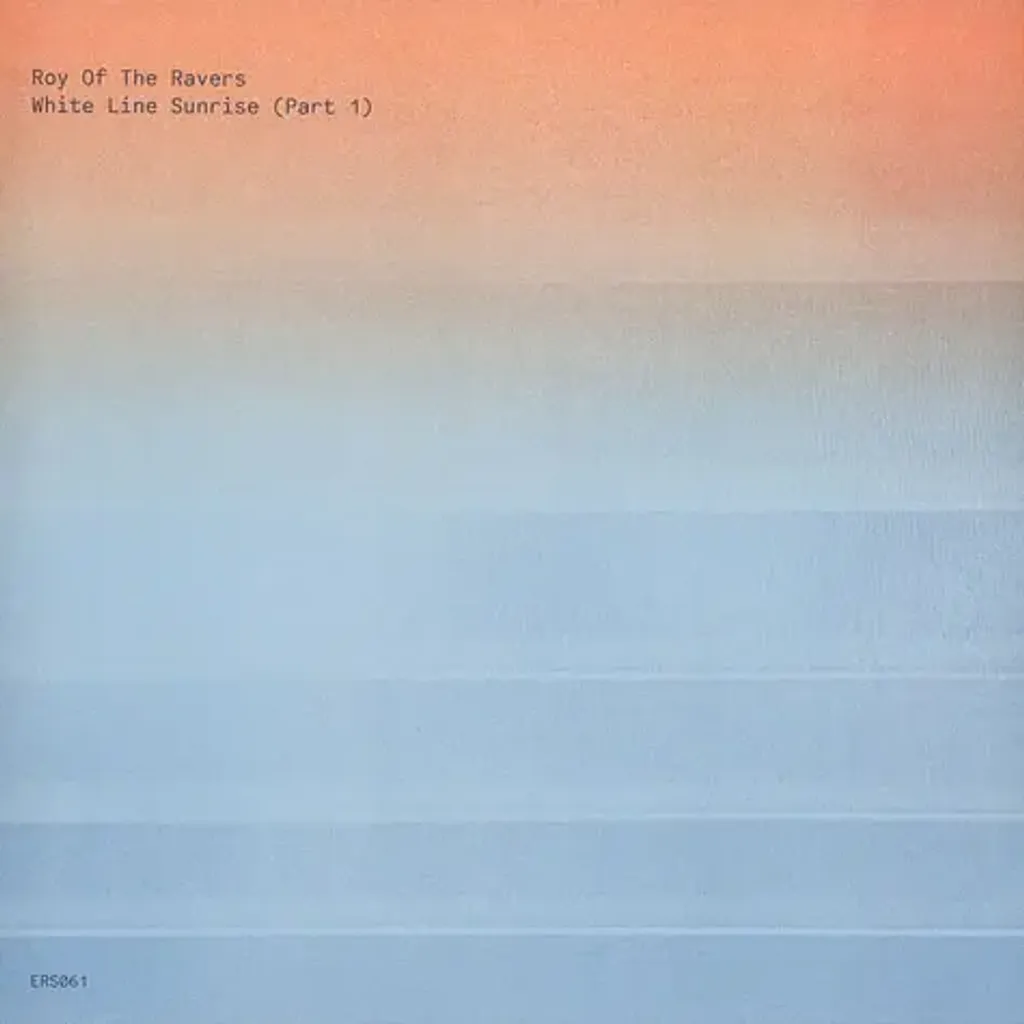1-roy-of-the-ravers-white-line-sunrise-iii-part-1
