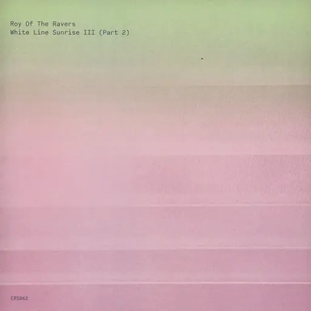 1-roy-of-the-ravers-white-line-sunrise-iii-part-2