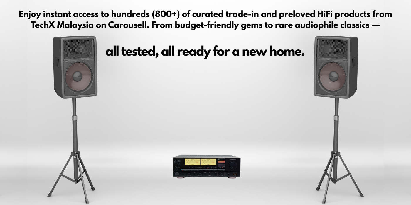 Enjoy instant access to hundreds (800+) of curated trade-in and preloved HiFi products from TechX Malaysia on Carousell. From budget-friendly gems to rare audiophile classics — all tested, all rea