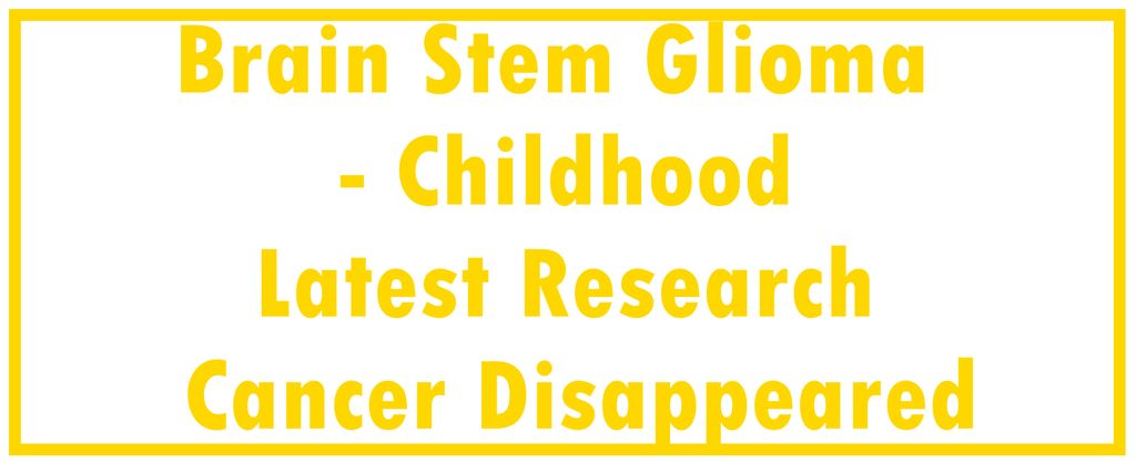 Brain Stem Glioma - Childhood: Latest Research