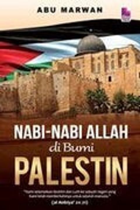 Nabi-Nabi Allah di Bumi Palestin