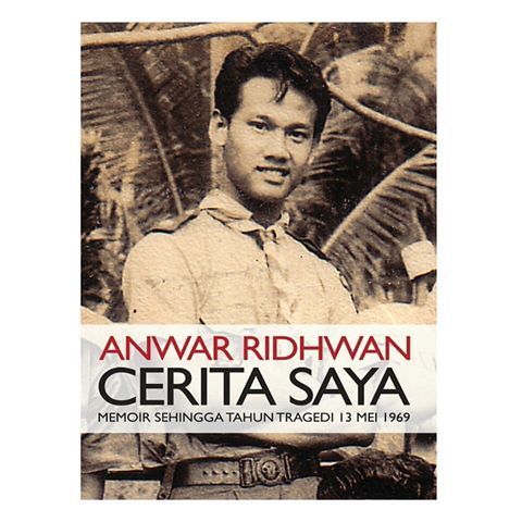 CERITA SAYA- MEMOIR SEHINGGA TAHUN TRAGEDI 13 MEI 1969.jpg