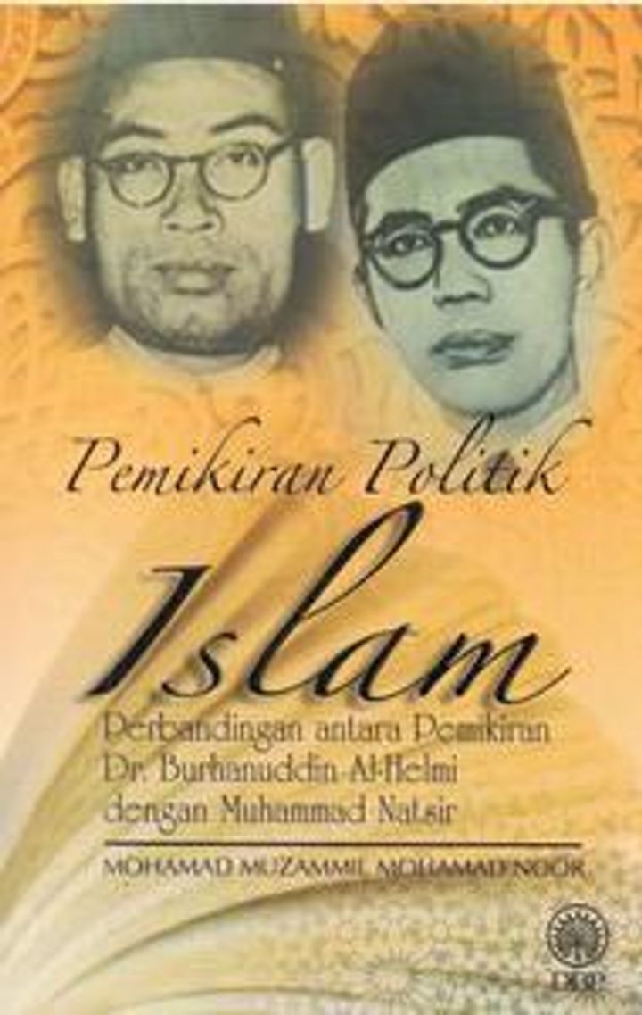 PEMIKIRAN POLITIK ISLAM- PERBANDINGAN ANTARA PEMIKIRAN DR. BURHANUDDIN AL-HELMI DENGAN MUHAMMAD NATSIR.jpg