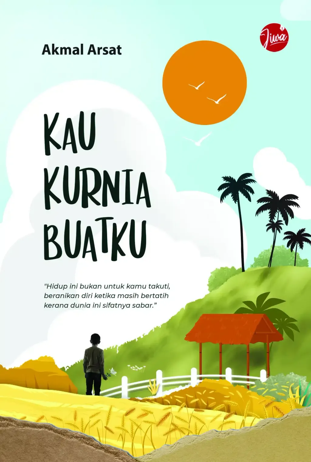 36_Kau-Kurnia-Buatku.jpg