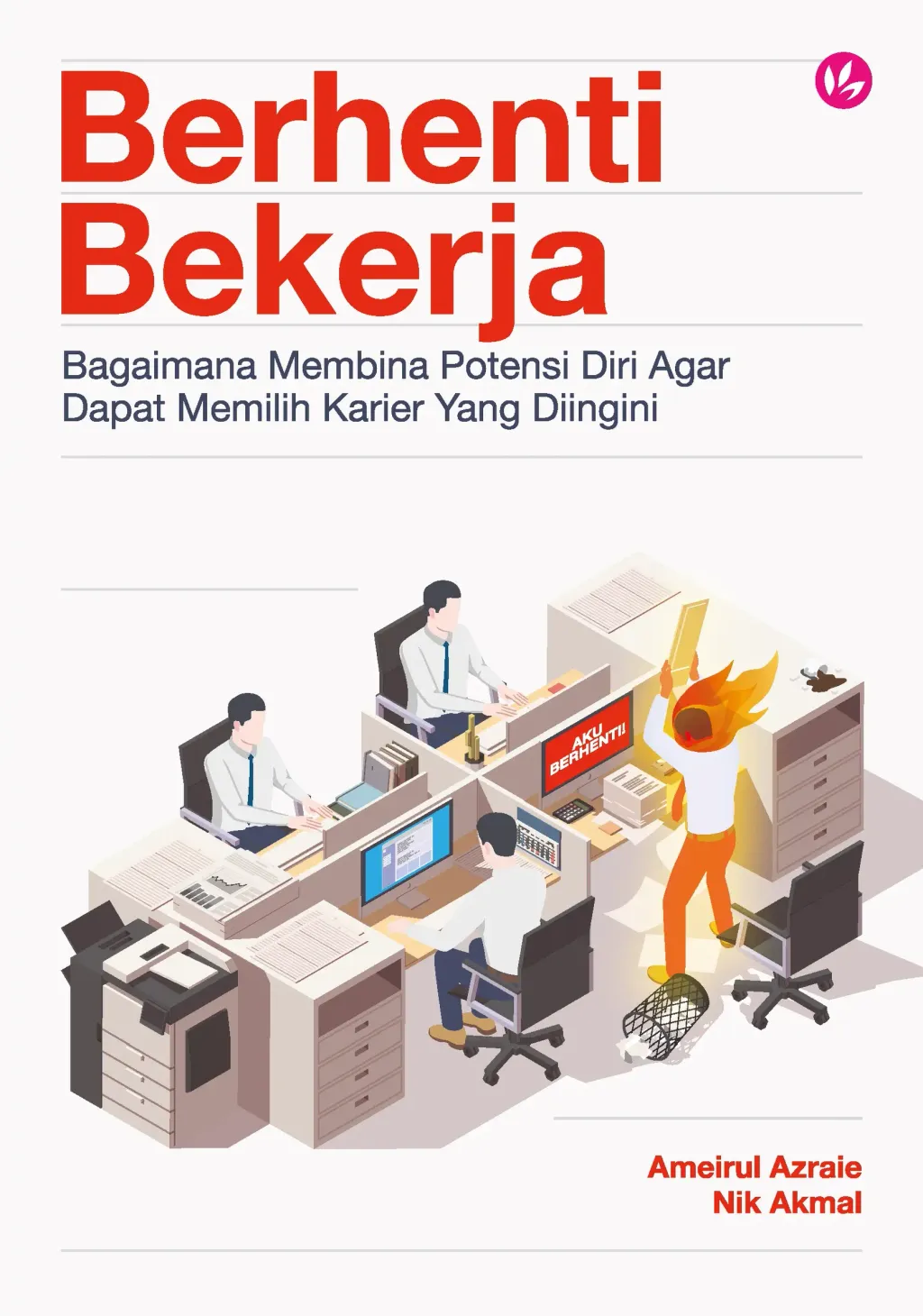 iman-publication-buku-berhenti-bekerja-bagaimana-membina-potensi-diri-agar-dapat-memilih-karier-yang-diingini-by-ameirul-azraie-nik-akmal-201617-37366272065689