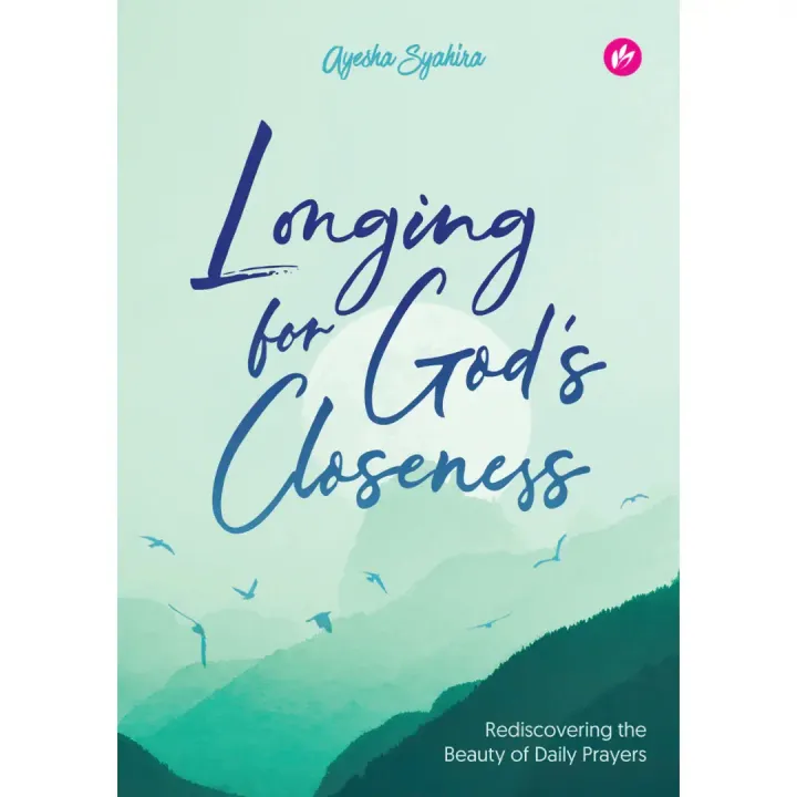 iman-publication-buku-longing-for-god-s-closeness-rediscovering-the-beauty-of-daily-prayers-by-ayesha-syahira-iplfgc-31341536379033