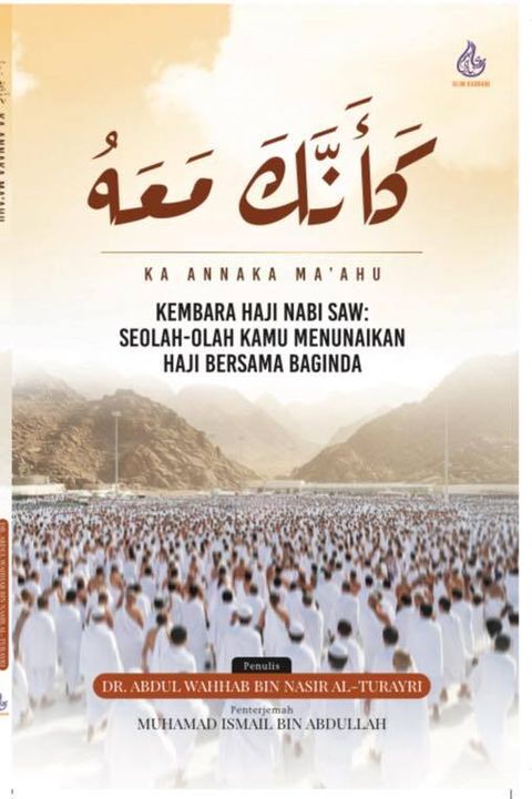 kembara-haji-nabi-_-ka-annaka-maahu-_-perjalanan-haji-nabi-saw_-seolah-olah-kamu-bersamanya0