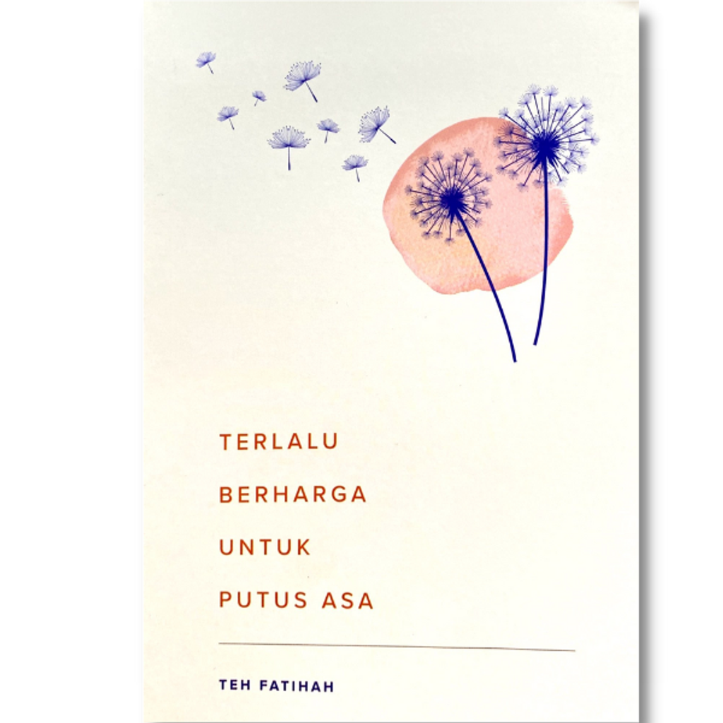 TERLALU BERHARGA UNTUK PUTUS ASA