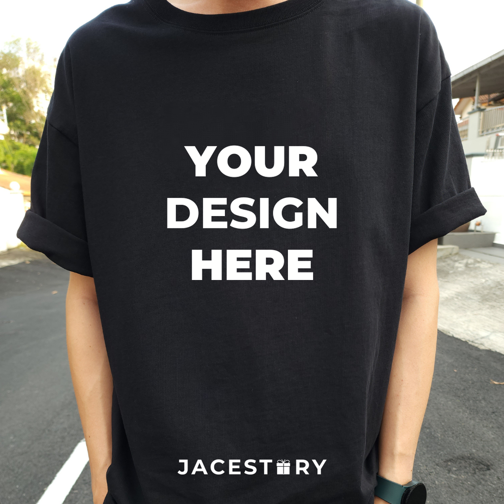 Pre-Order] Personalised Tee - Design Your Own – JACESTORY | Malaysia's  Unique Online Gift Shop