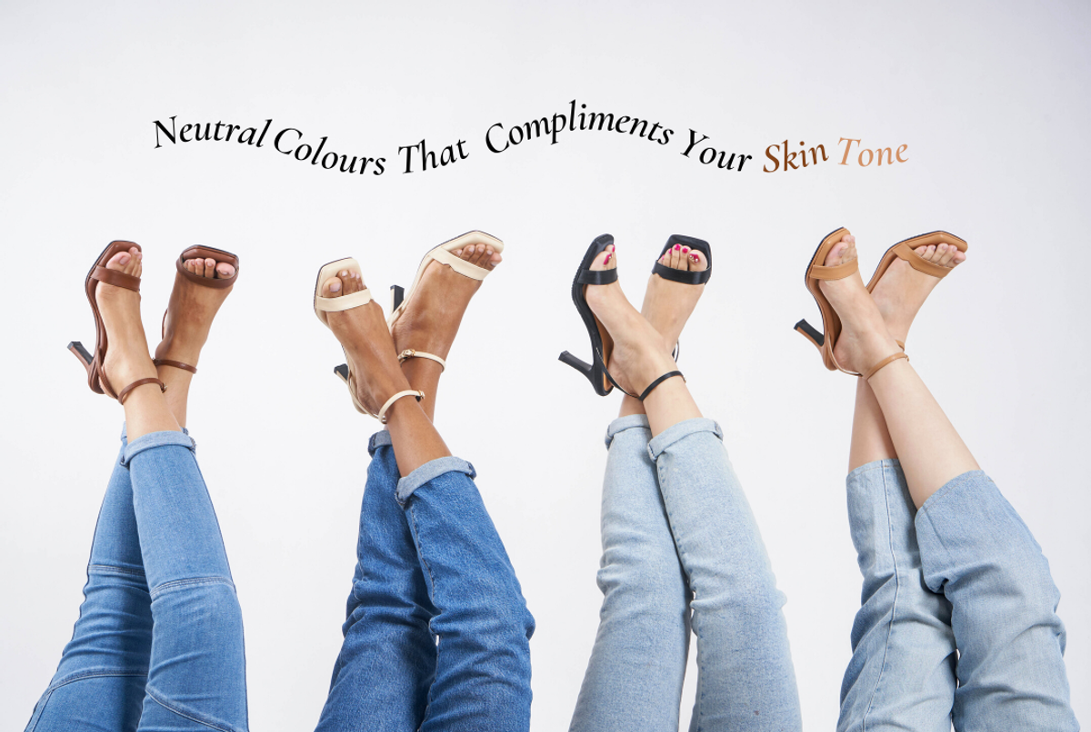 How To Match Neutral Colours That Compliments Your Skin Tone