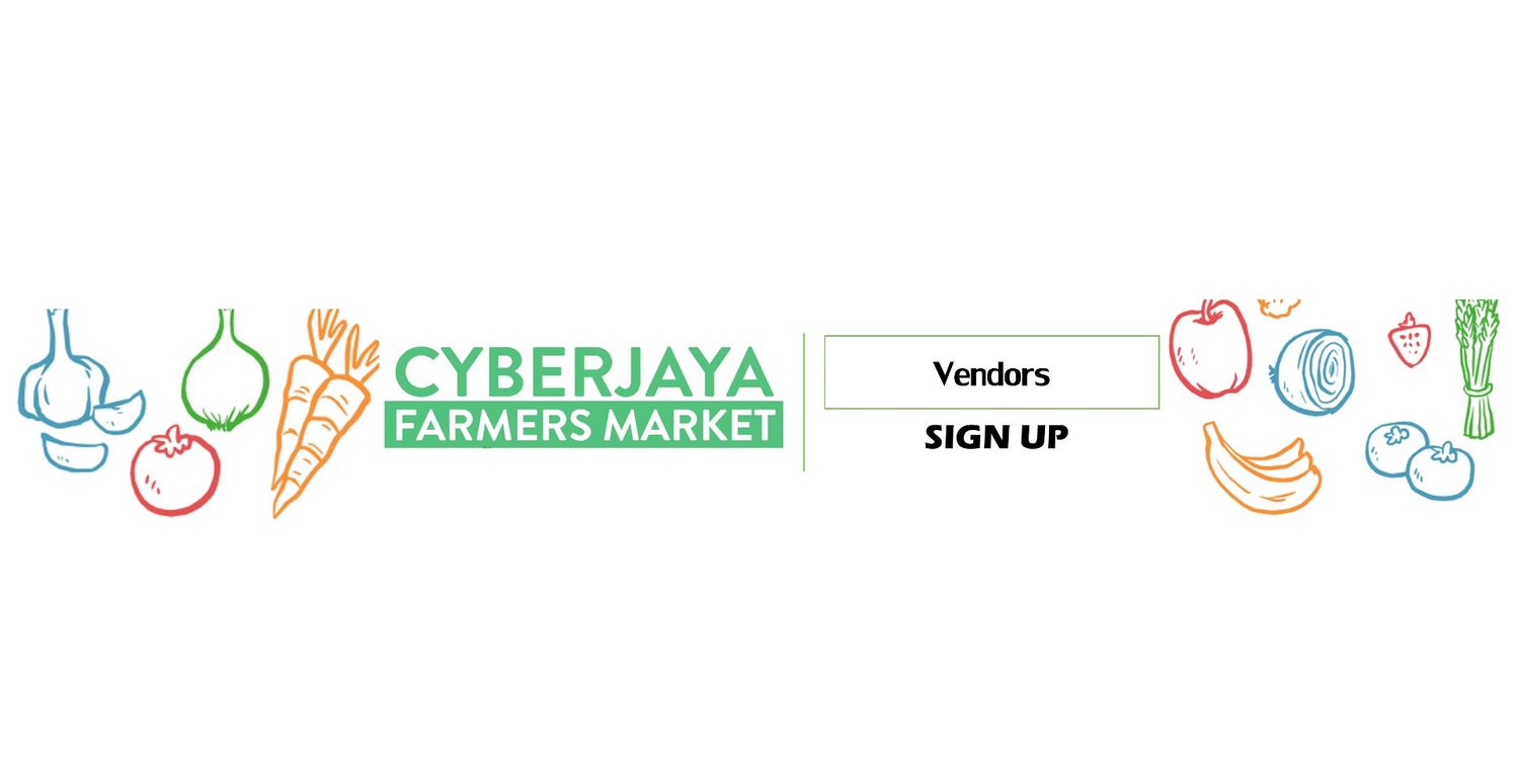 Cyberjaya Farmers Market - Be A Vendor