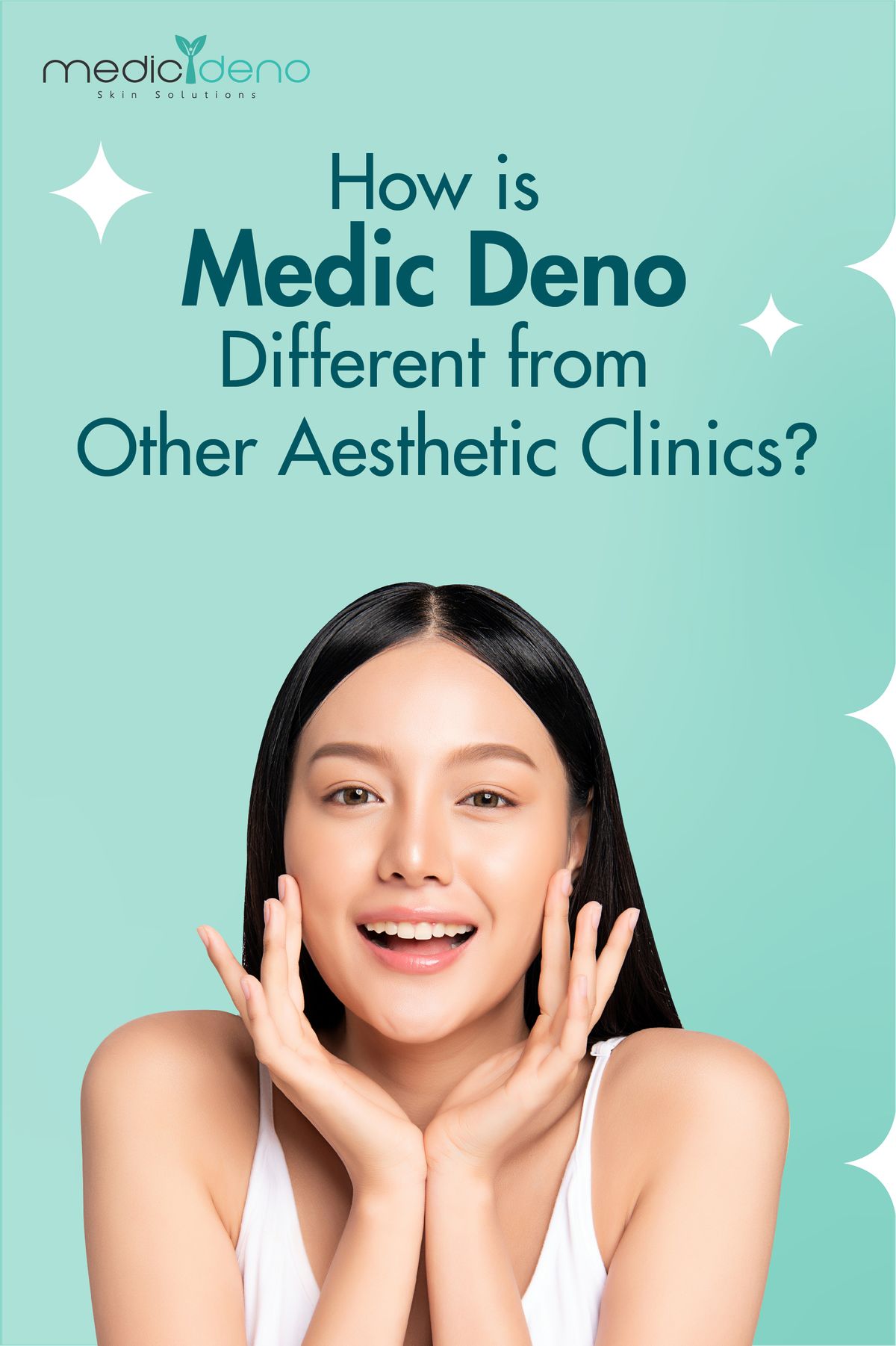 4 Reasons Why Medic Deno Different from Other Aesthetic Clinics