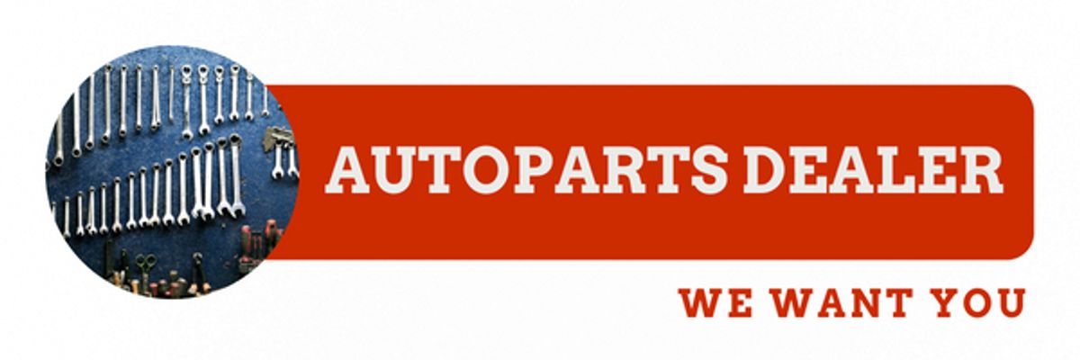 We offer our products to Autoparts Dealers!